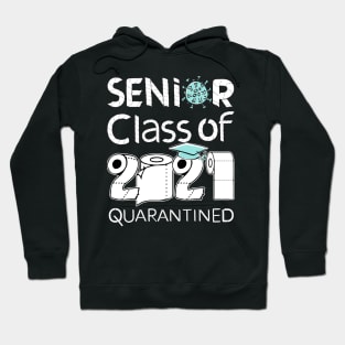 senior class of 2021 quarantined Hoodie